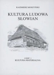 Kultura ludowa Słowian cz.I kultura materialna